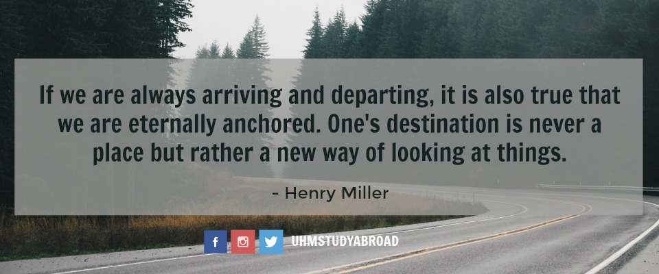 Photograph of a long, tree-lined, and winding road, with a quote from Henry Miller: If we are always arriving and departing, it is also true that we are eternally anchored. One's destination is never a place but rather a new way of looking at things.